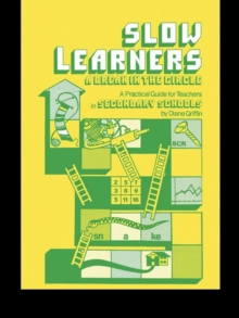 Slow Learners : A Break in the Circle - A Practical Guide for Teachers