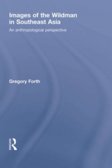 Images of the Wildman in Southeast Asia : An Anthropological Perspective