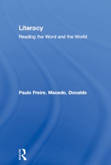 Literacy : Reading the Word and the World