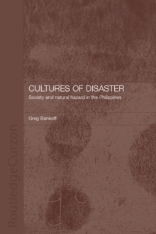 Cultures of Disaster : Society and Natural Hazard in the Philippines