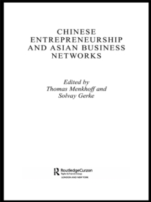 Chinese Entrepreneurship and Asian Business Networks