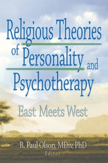 Religious Theories of Personality and Psychotherapy : East Meets West