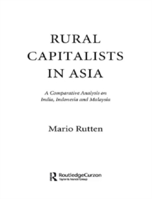 Rural Capitalists in Asia : A Comparative Analysis on India, Indonesia and Malaysia