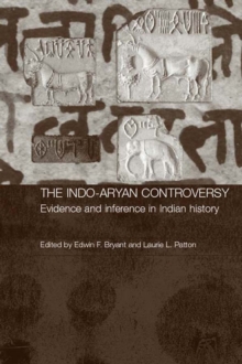 The Indo-Aryan Controversy : Evidence and Inference in Indian History