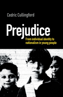 Prejudice : From Individual Identity to Nationalism in Young People