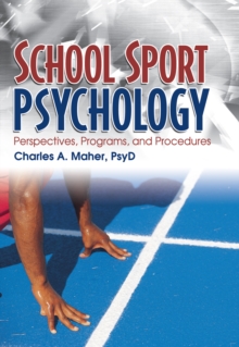 School Sport Psychology : Perspectives, Programs, and Procedures