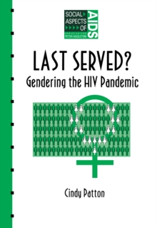 Last Served? : Gendering the HIV Pandemic