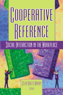 Cooperative Reference : Social Interaction in the Workplace