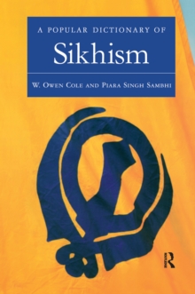 A Popular Dictionary of Sikhism : Sikh Religion and Philosophy