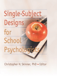 Single-Subject Designs for School Psychologists