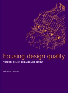 Housing Design Quality : Through Policy, Guidance and Review