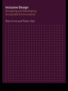 Inclusive Design : Designing and Developing Accessible Environments