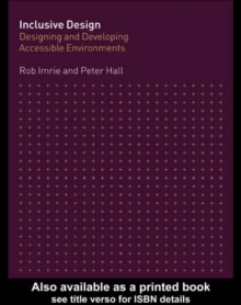 Inclusive Design : Designing and Developing Accessible Environments