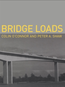 Bridge Loads : An International Perspective