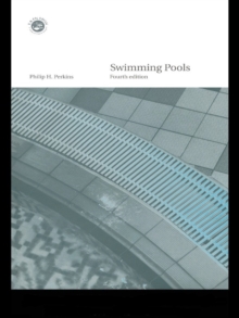 Swimming Pools : Design and Construction, Fourth Edition