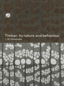 Timber : Its Nature and Behaviour