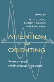 Attention and Orienting : Sensory and Motivational Processes