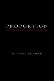 Proportion : Science, Philosophy, Architecture