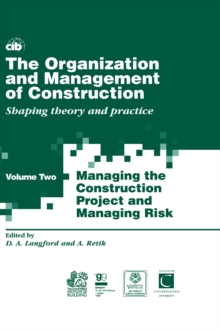 The Organization and Management of Construction : Shaping theory and practice