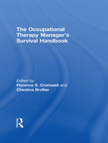 The Occupational Therapy Managers' Survival Handbook : A Case Approach to Understanding the Basic Functions of Management