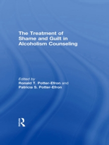 The Treatment of Shame and Guilt in Alcoholism Counseling