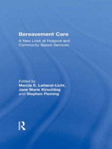 Bereavement Care : A New Look at Hospice and Community Based Services