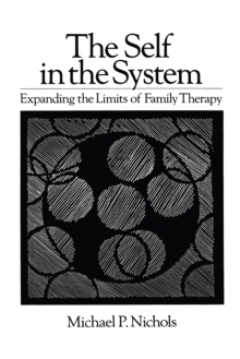 Self In The System : Expanding The Limits Of Family Therapy