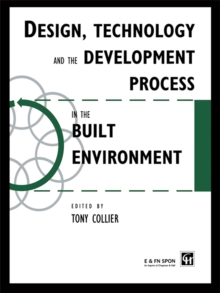 Design, Technology and the Development Process in the Built Environment