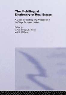 The Multilingual Dictionary of Real Estate : A guide for the property professional in the Single European Market