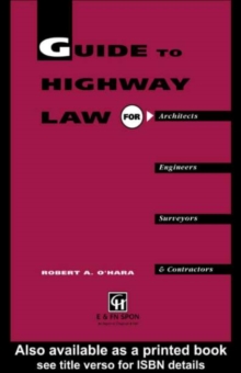 Guide to Highway Law for Architects, Engineers, Surveyors and Contractors