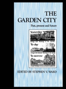 The Garden City : Past, present and future