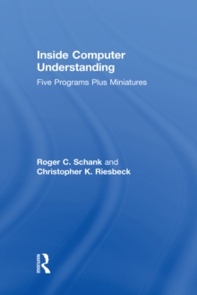 Inside Computer Understanding : Five Programs Plus Miniatures