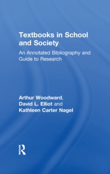 Textbooks in School and Society : An Annotated Bibliography & Guide to Research