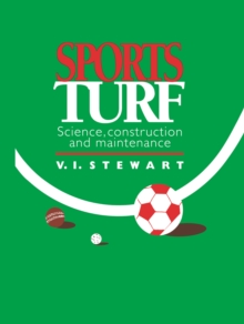 Sports Turf : Science, construction and maintenance