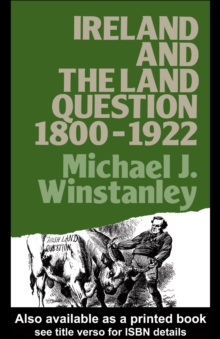 Ireland and the Land Question 1800-1922