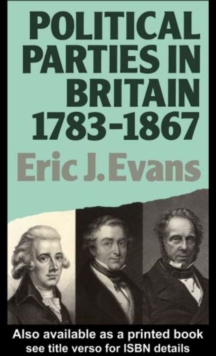 Political Parties in Britain 1783-1867