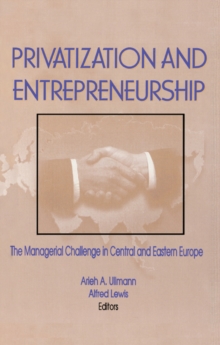 Privatization and Entrepreneurship : The Managerial Challenge in Central and Eastern Europe