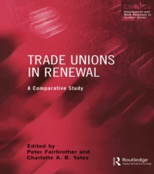 Trade Unions in Renewal : A Comparative Study