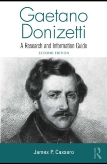 Gaetano Donizetti : A Research and Information Guide