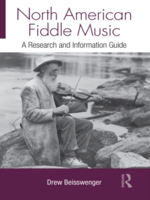 North American Fiddle Music : A Research and Information Guide