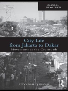 City Life from Jakarta to Dakar : Movements at the Crossroads