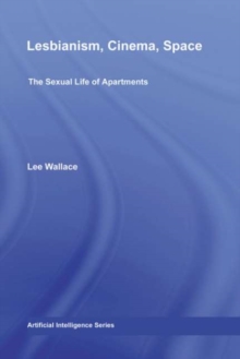 Lesbianism, Cinema, Space : The Sexual Life of Apartments