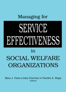 Managing for Service Effectiveness in Social Welfare Organizations