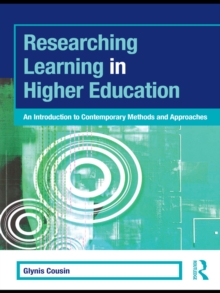 Researching Learning in Higher Education : An Introduction to Contemporary Methods and Approaches