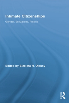 Intimate Citizenships : Gender, Sexualities, Politics