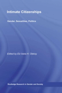 Intimate Citizenships : Gender, Sexualities, Politics