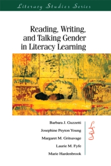 Reading, Writing, and Talking Gender in Literacy Learning