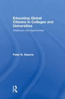 Educating Global Citizens in Colleges and Universities : Challenges and Opportunities