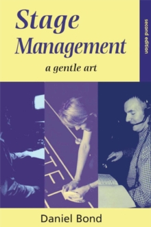 Stage Management : A Gentle Art