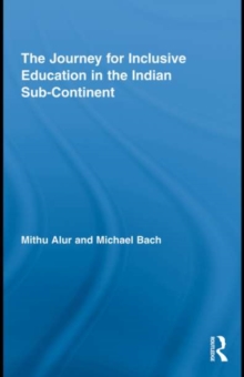 The Journey for Inclusive Education in the Indian Sub-Continent